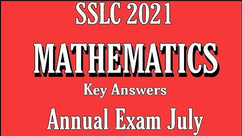 SSLC Mathematics Key Answers of Annual Exam July 2021