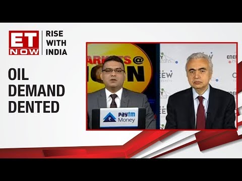 Trade war denting oil demand? | International Energy Agency to ET NOW