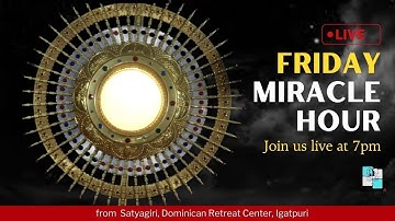 Friday Miracle Hour | Eucharistic Adoration |  Aug 15 | 7.00 PM