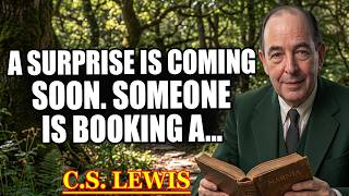✨ A Surprise Is Coming—Someone Is Booking a Divine Moment With Your Name on It 🙏 | C.S. Lewis