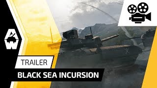 Armored Warfare - Black Sea Incursion Release Trailer