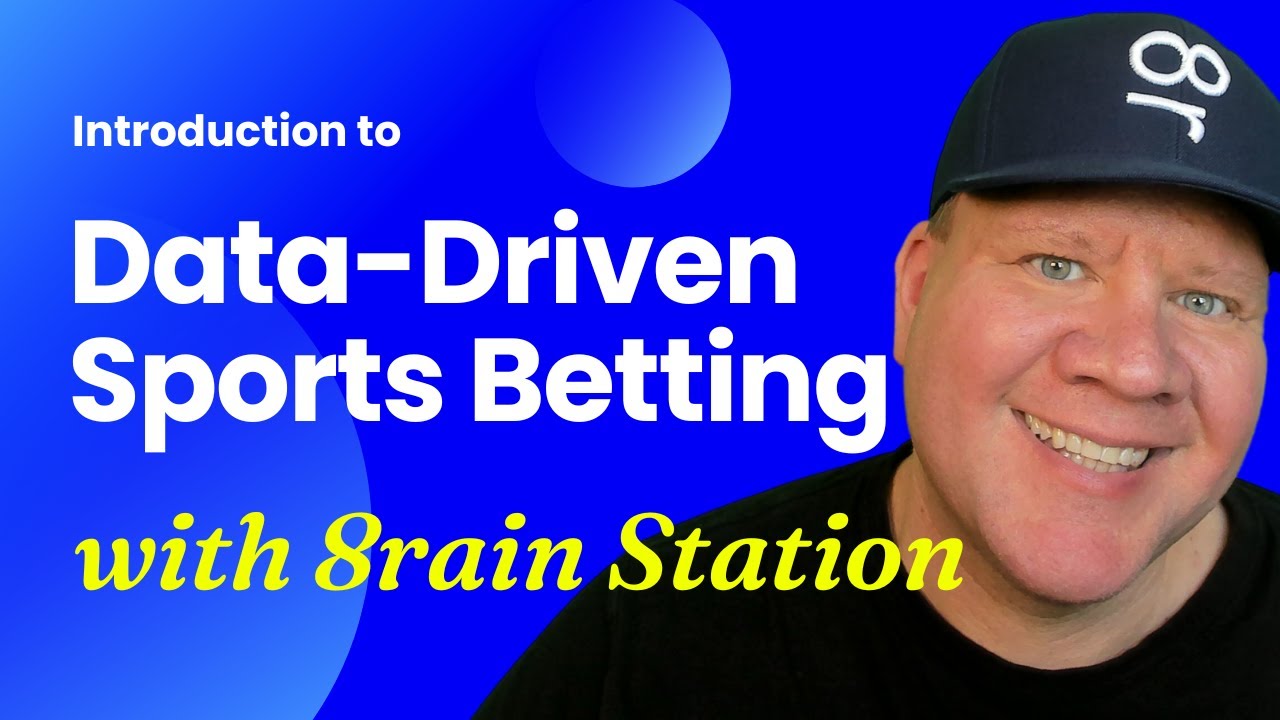 Introduction to DataDriven Sports Betting with 8rain Station 