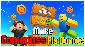 How To Make Gamepass In Pls Donate (Full Guide)