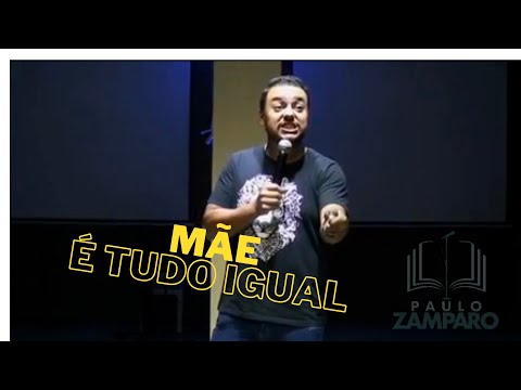 Mãe é tudo Igual || Stand Up Comedy com Paulo Zamparo
