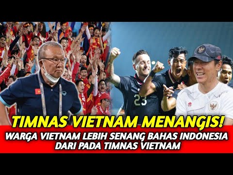 🔴TIMNAS VIETNAM MENANGIS ! Warga Vietnam Lebih Senang Bahas Prestasi Indonesia Dari Pada Vietnam