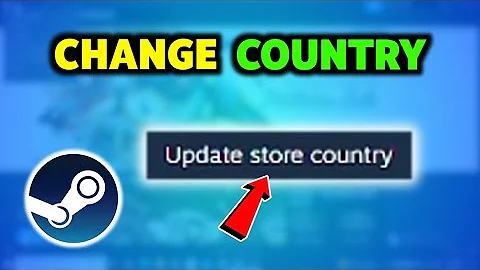How To Change Country on Steam