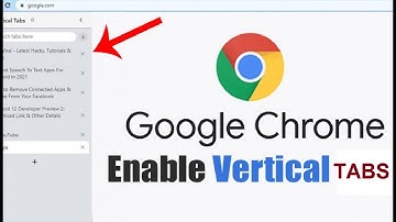 How to Enable (Vertical) Side Tabs in Google Chrome Browser