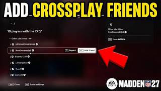 Madden 27 How to Add Cross Platform Friends