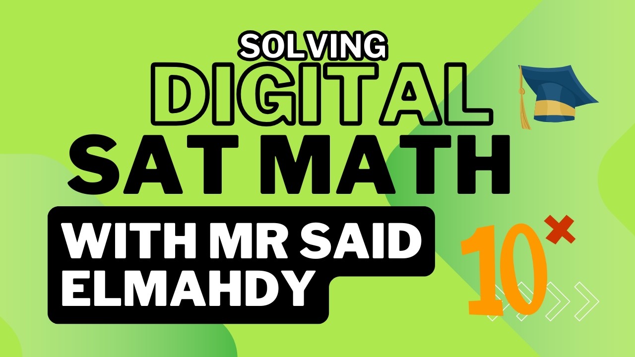 Mr Roshdy Math Solving Digital SAT Math test problems with Mr. Said Elmahdy 0147 # ...
