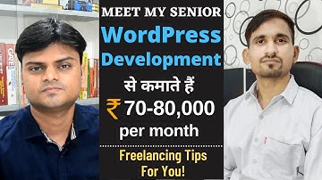 Meet My Senior | How He Is Earning with WordPress Development and Running His Company