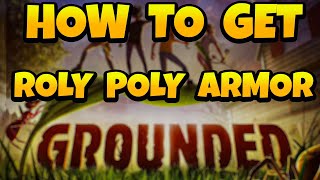 How to Get Roly Poly Armor in Grounded