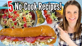 5 Tasty No-Cook Meals | The EASIEST Throw-Together Summer Recipes! | Julia Pacheco