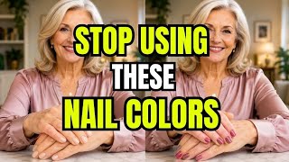 7 Nail Colors That Make Your Hands Look 10 Years Younger Instantly (Women Over 60)