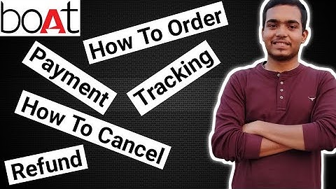 How To Order On Boat App & Website | Payment, Cancel, Refund, COD, Invoice, Track | All In One Video