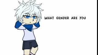 What Gender Are Youmemehxh Gacha.killua
