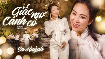 GIẤC MƠ CÁNH CÒ - Chuỗi sản phẩm Âm Nhạc mới nhất 2024 của SA HUỲNH || Tác giả: Vũ Quốc Việt