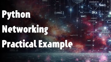 Networking in Python? - with practical example