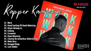 RAPPER KAMPUNG - WORK - GOOD LOOKING VS GOOD REKENING | FULL ALBUM