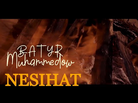 Batyr Muhammedow - Nesihat | Türkmen Halk aydymy