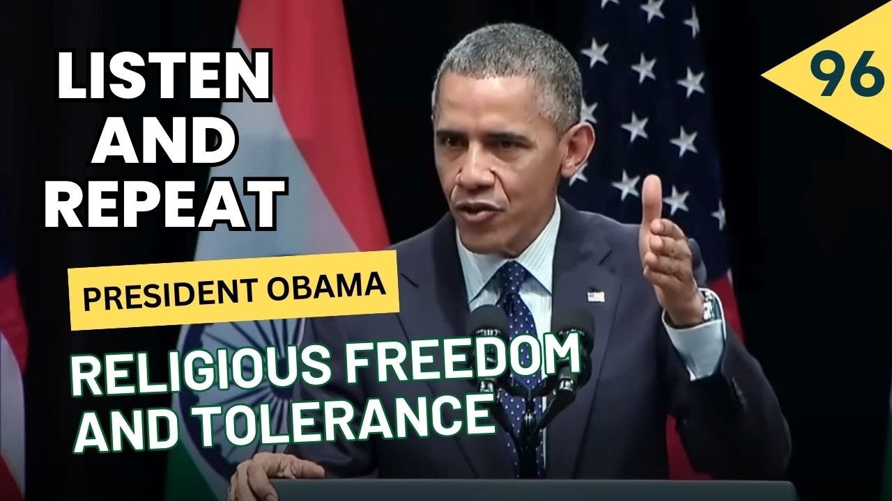 Learn English with President Barack Obama’s Speech on Religious Freedom and Tolerance