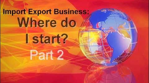 Import Export Business: Part 2