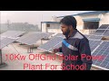 10Kw off grid plant with 74VOC Solar Panels for School