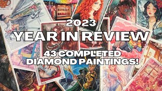 2023 Year in Review  My Gallery of 43 Completed Diamond Paintings!!