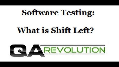 Software Testing: What is Shift Left?