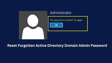 How to Reset Forgotten Active Directory Domain Admin Password (FIXED)
