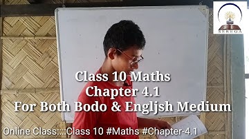Class 10 Maths Chapter 4.1 | Full Class | Both Bodo &  English Medium
