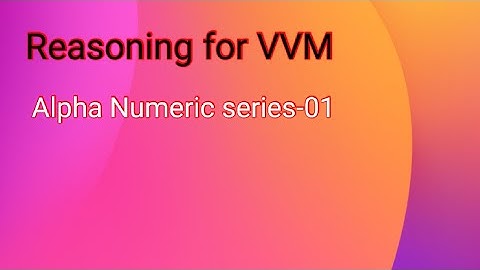 Alpha Numeric series-01 |Reasoning for VVM|