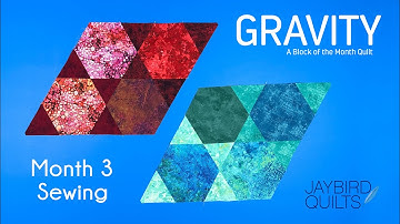 Gravity Quilt Block of the Month: Block 3 Sewing