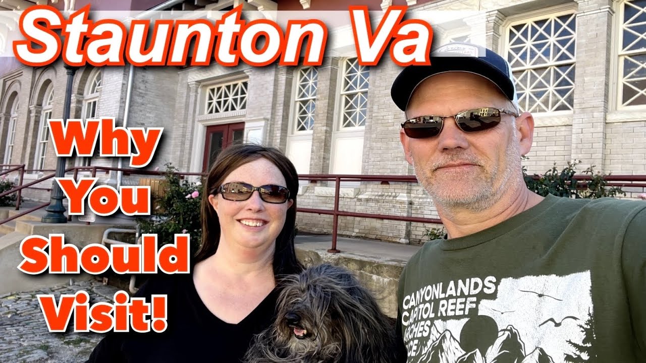 Staunton Virginia - Our Favorite Things To Do. Must Do City!