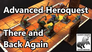 Advanced Heroquest Retrospective | A Review & a Walk Down Memory Lane to See the Memorials