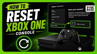 How To Reset Xbox One Console (Factory Reset Guide)