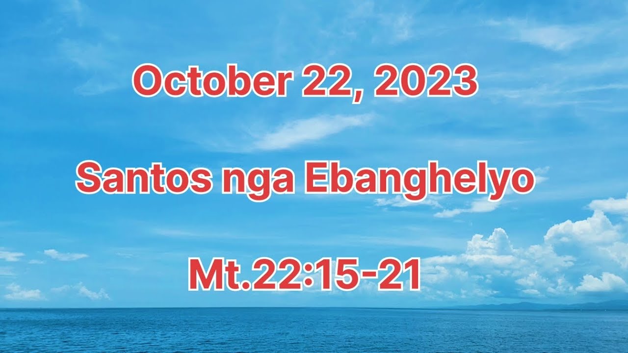 22-october-2023-10-22-23-ebanghelyo-mt-22-15-21-youtube