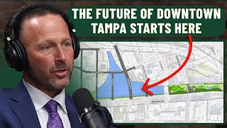 The Most Valuable Undeveloped Site in Tampa