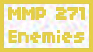 Enemies ~ MMP 271
