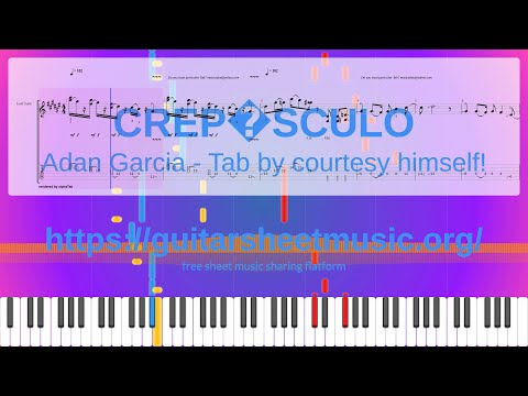Crep�Sculo Sheet Music Free, Adan Garcia - Tab By Courtesy Himself! Synthesia Piano