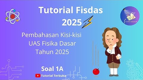 Soal 1A - KISI-KISI UAS FISDAS TPB ITERA TAHUN 2025
