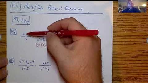 Algebra - 11.4 Notes - Multiplying and Dividing Rational Expressions