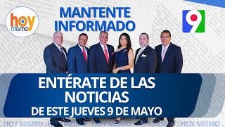 Titulares de prensa dominicana, jueves 09 de mayo 2024 | Hoy Mismo