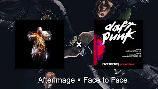 Afterimage × Face to Face (Justice × Daft Punk mashup)