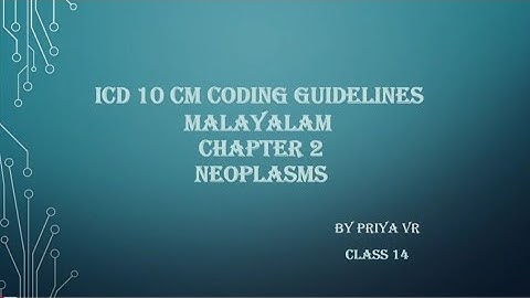 ICD 10 CODING GUIDELINES CHAPTER 2 NEOPLASM Class 14 #medicalcoding_in_malayalam
