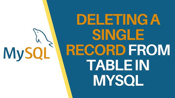 Deleting a Single Record From Table in MySql | How to Delete Single Record  from MySQL Table