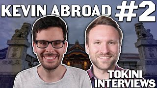 Tokini Interviews Kevin Abroad