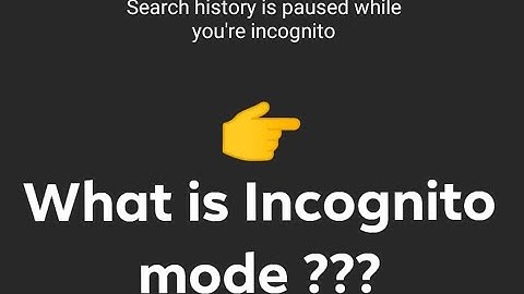 Incognito Mode/Private Browsing?  how secure is incognito Mode ? /No history/Tracking ? Explained