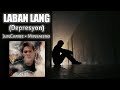 Laban lang depresyon jc mc  minsajero  mics on  prod by rujay