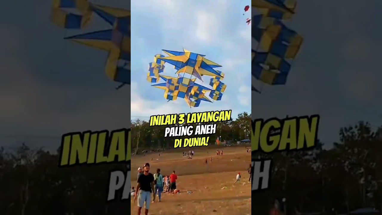 3 Layangan Paling Aneh di Dunia 😱 