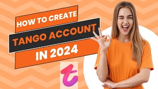 how to use tango app | how to create tango account screenshot 5